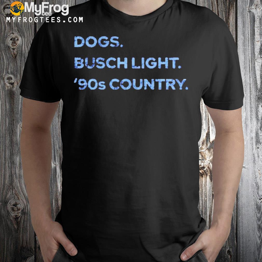 Dogs busch light '90s country shirt
