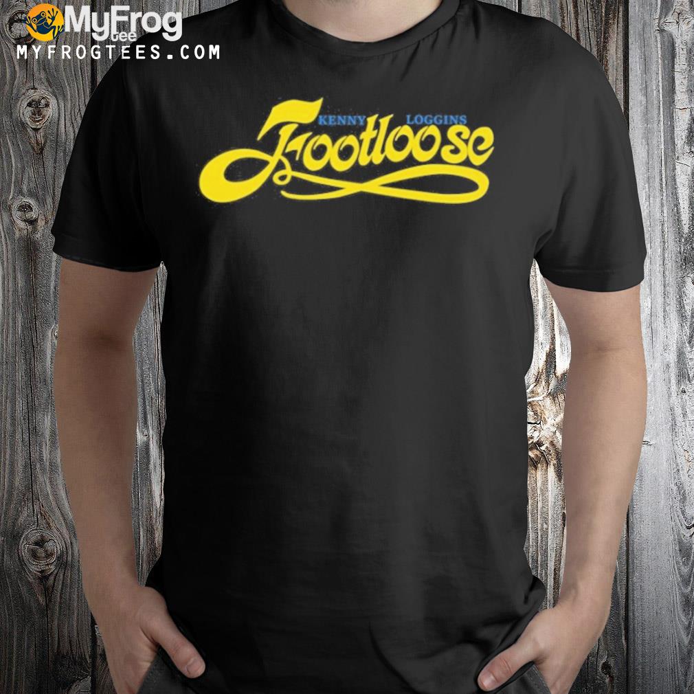 Footloose kenny loggins shirt