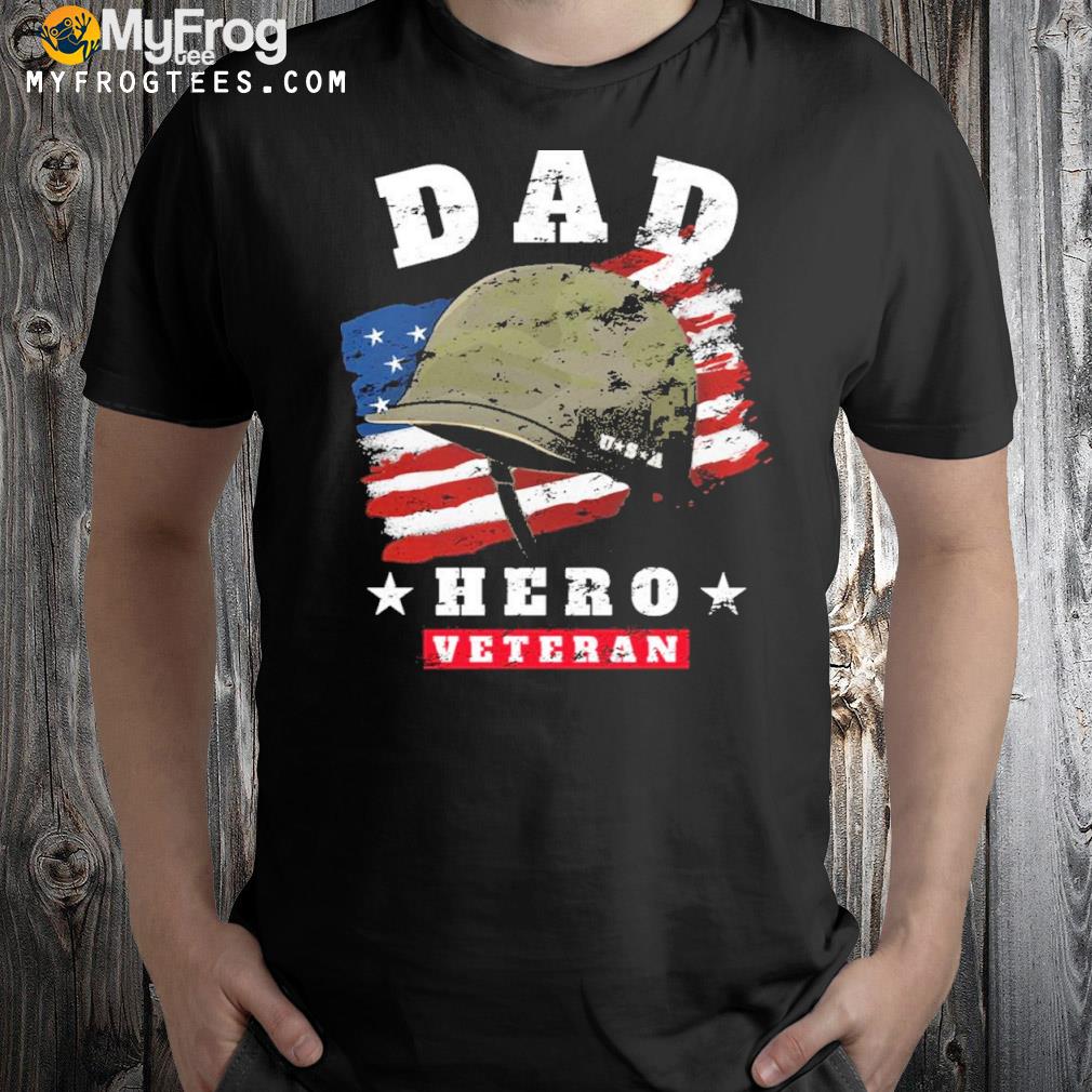 Dad US Army Veteran Father My Dad Is A Veteran Shirt