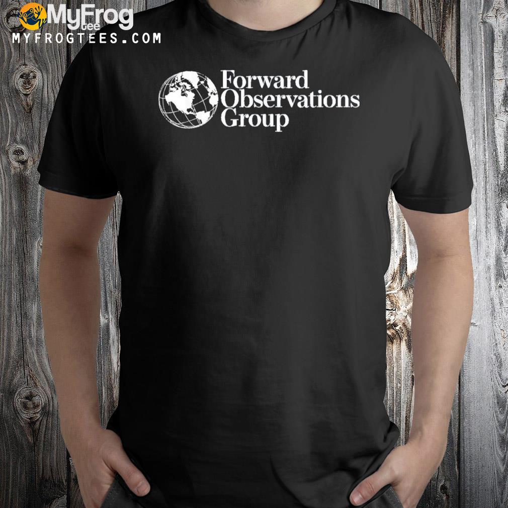 Forwards observations group shirt