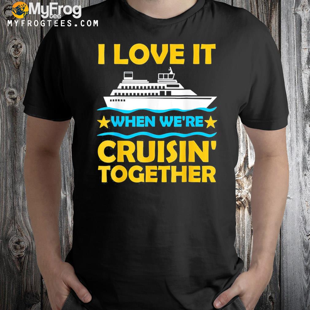 Funny cruise art for men women couple cruising ship shirt