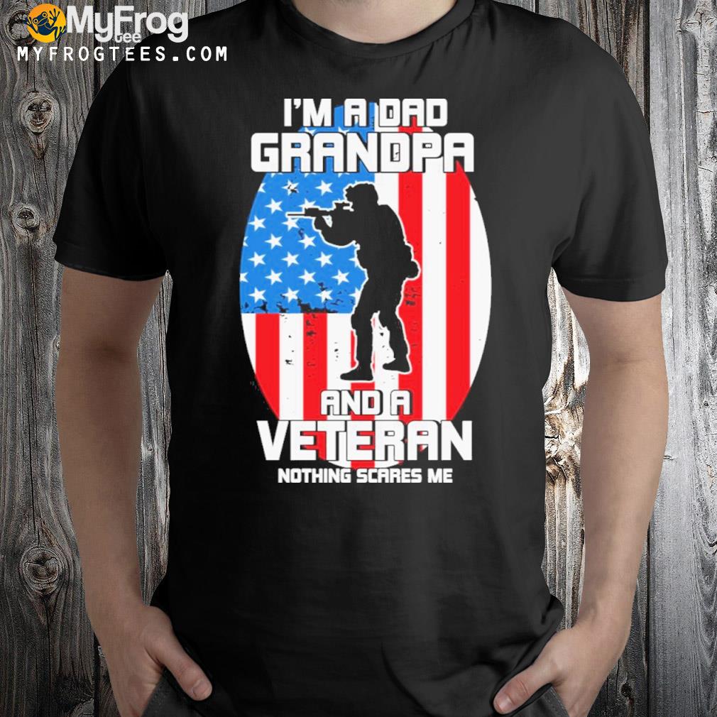 I’m A Dad Veteran My Dad Is A Veteran Shirt