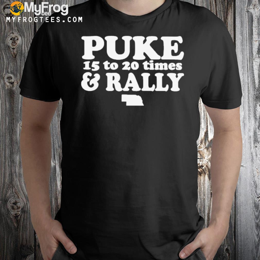 Puke and rally shirt
