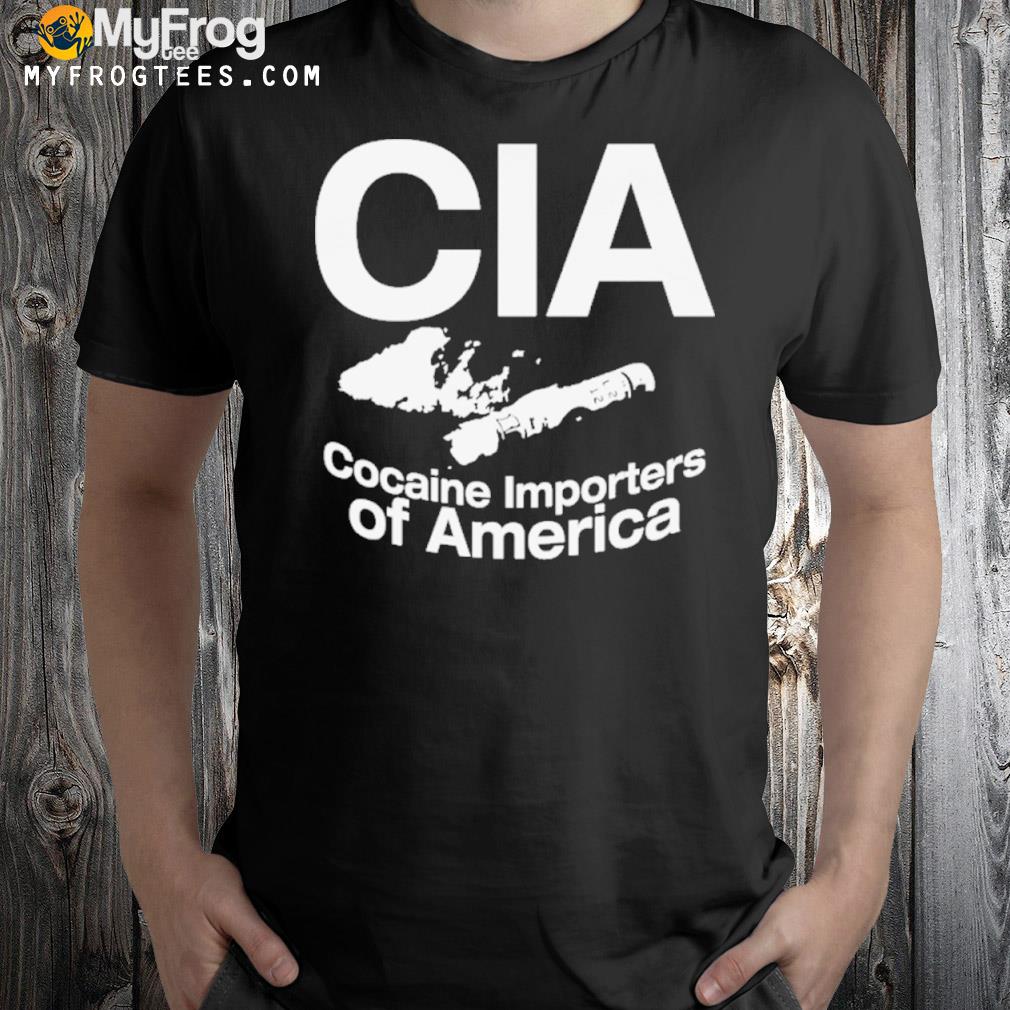 2022 Cia cocaine importers of America shirt