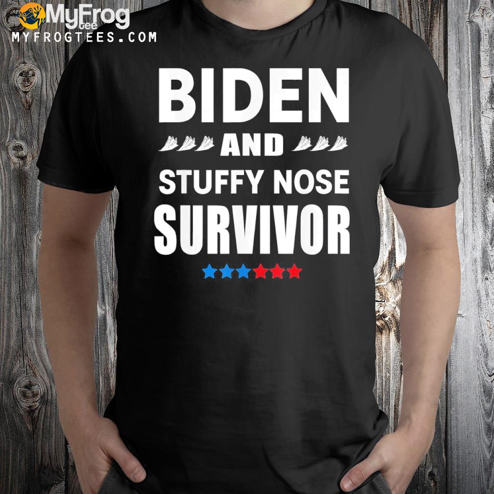 Biden and Stuffy Nose Survivor T-Shirt