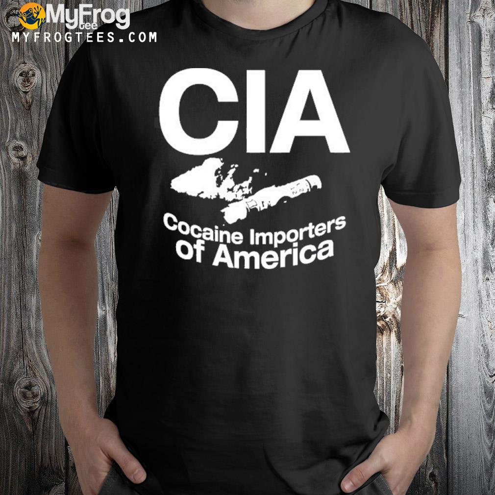 Cia cocaine importers of America shirt
