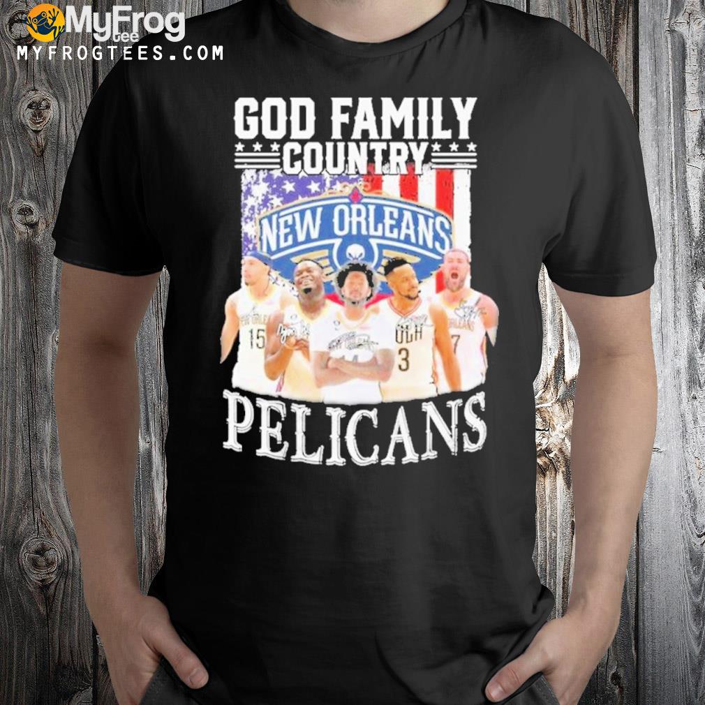 God Family Country New Orlean Pelicans Signatures Shirt