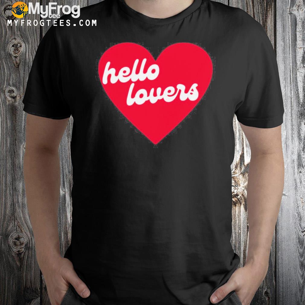 Hello lovers heart shirt