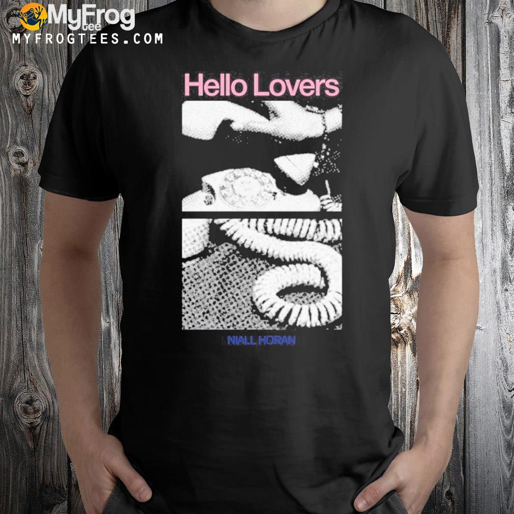 Hello lovers niall horan shirt