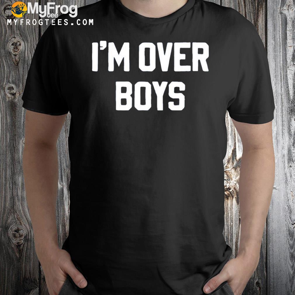 I'm over boys shirt