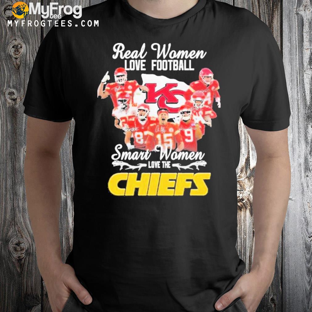 Kansas city Chiefs real women love Football smart women love the Kansas city Chiefs team 2022 signatures shirt