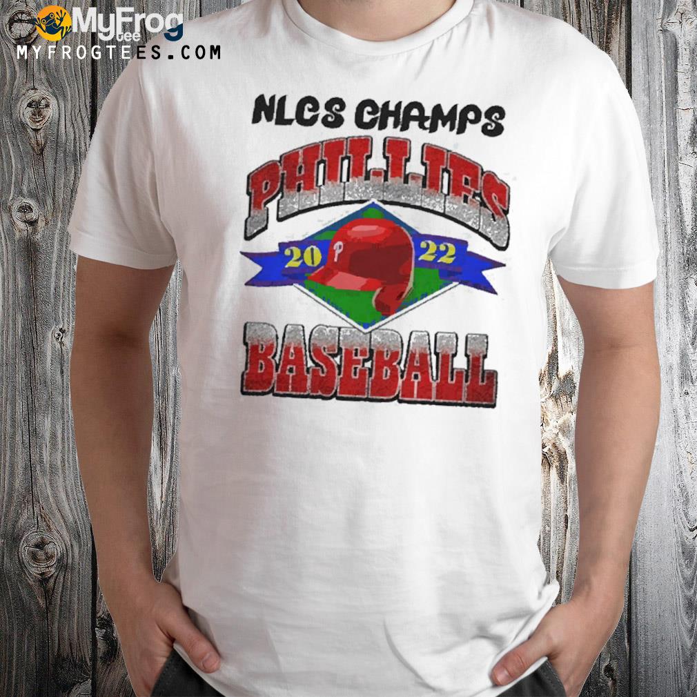 Nlcs champs 2022 phillies baseball philadelphia world shirt