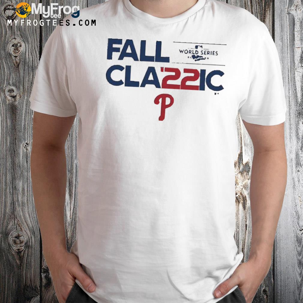 Philadelphia Phillies Fall Classic 2022 World Series Shirt
