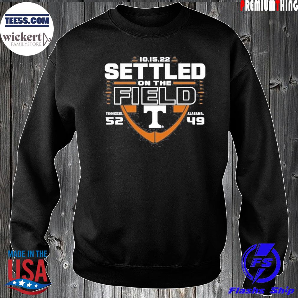Tennessee 52-49 Alabama Settled On The Field 2022 Shirt Sweater