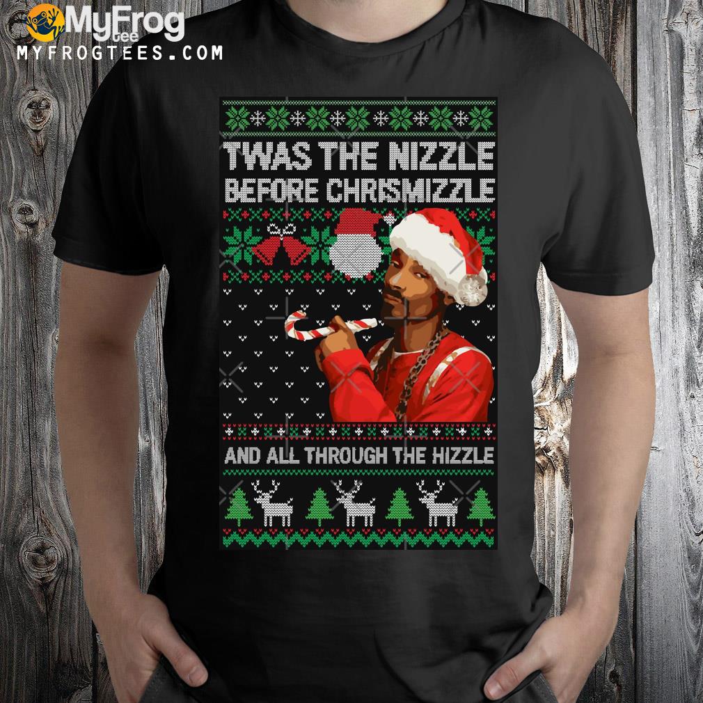 2022 snoop dogg 'twas the nizzle before chrismizzle Ugly Christmas sweatshirt