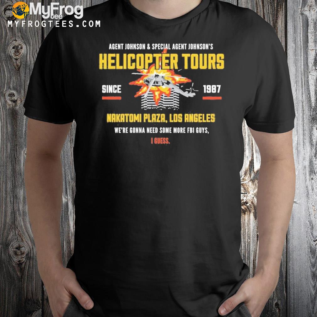 Agent johnson and johnson's helicopter tours die hard shirt