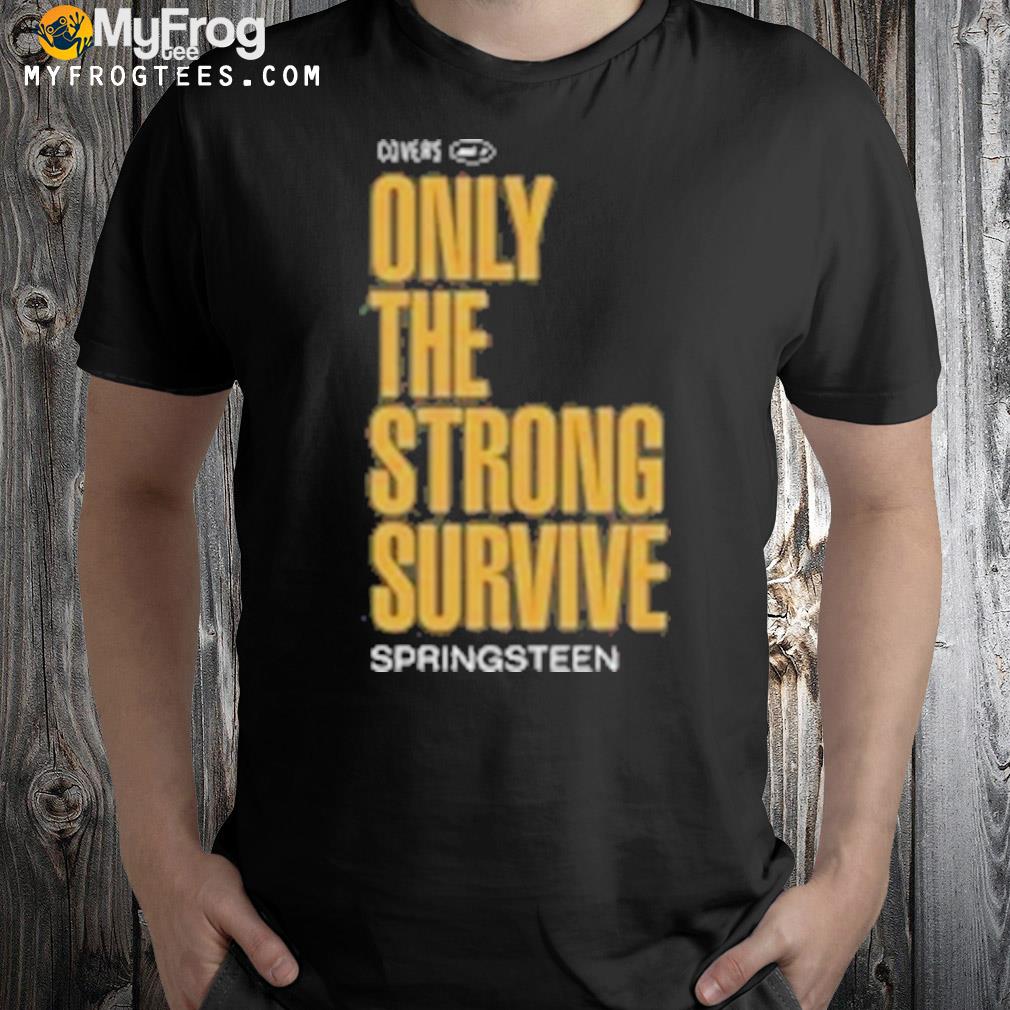 Bruce springsteen only the strong survive covers t-shirt