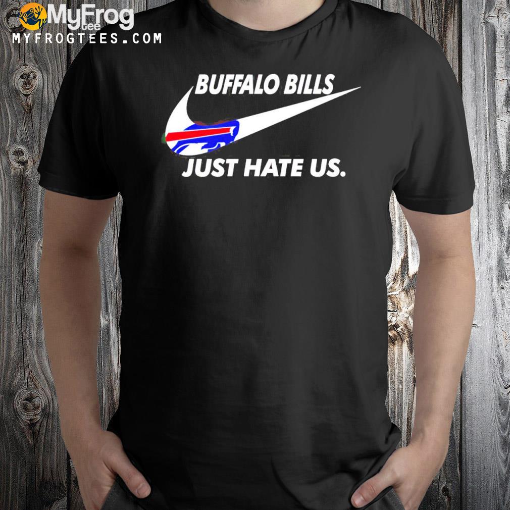 Buffalo Bills nike just hate us shirt