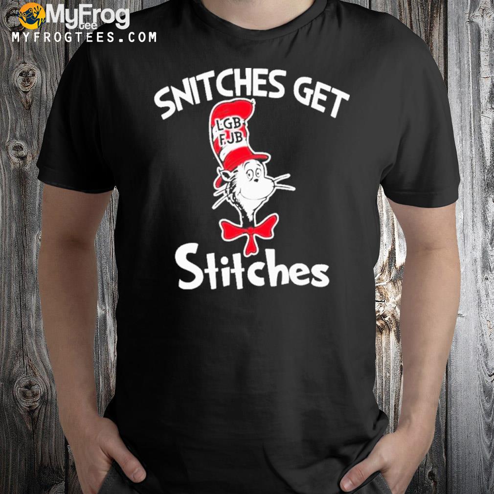 Dr Seuss Lgbfjb Snitches Get Stitches Shirt
