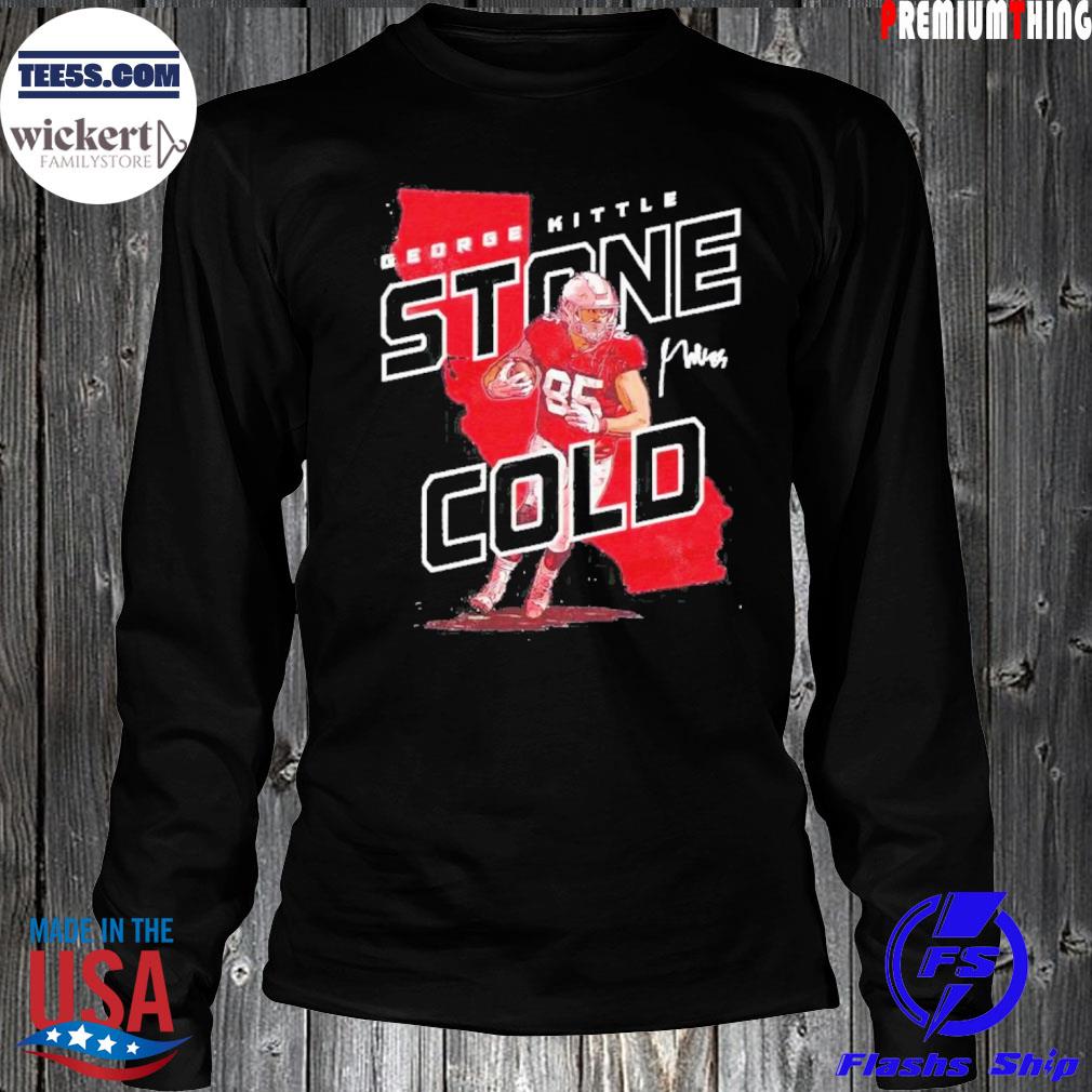 George kittle stone cold 49ers s LongSleeve