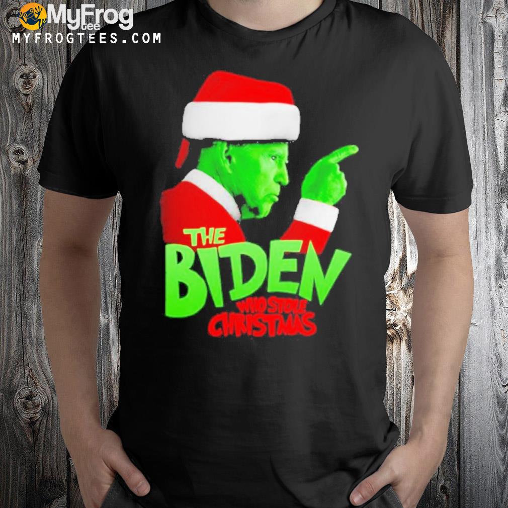 Grinch the Biden who stole Christmas 2022 shirt