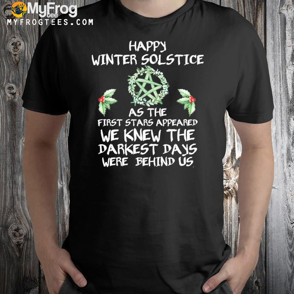 Happy winter solstice as the first stars appeared we knew the darkest days were behind us Ugly Christmas sweatshirt