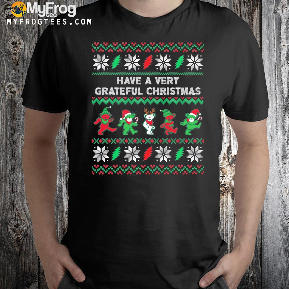 Have a very grateful Ugly Christmas sweatshirt