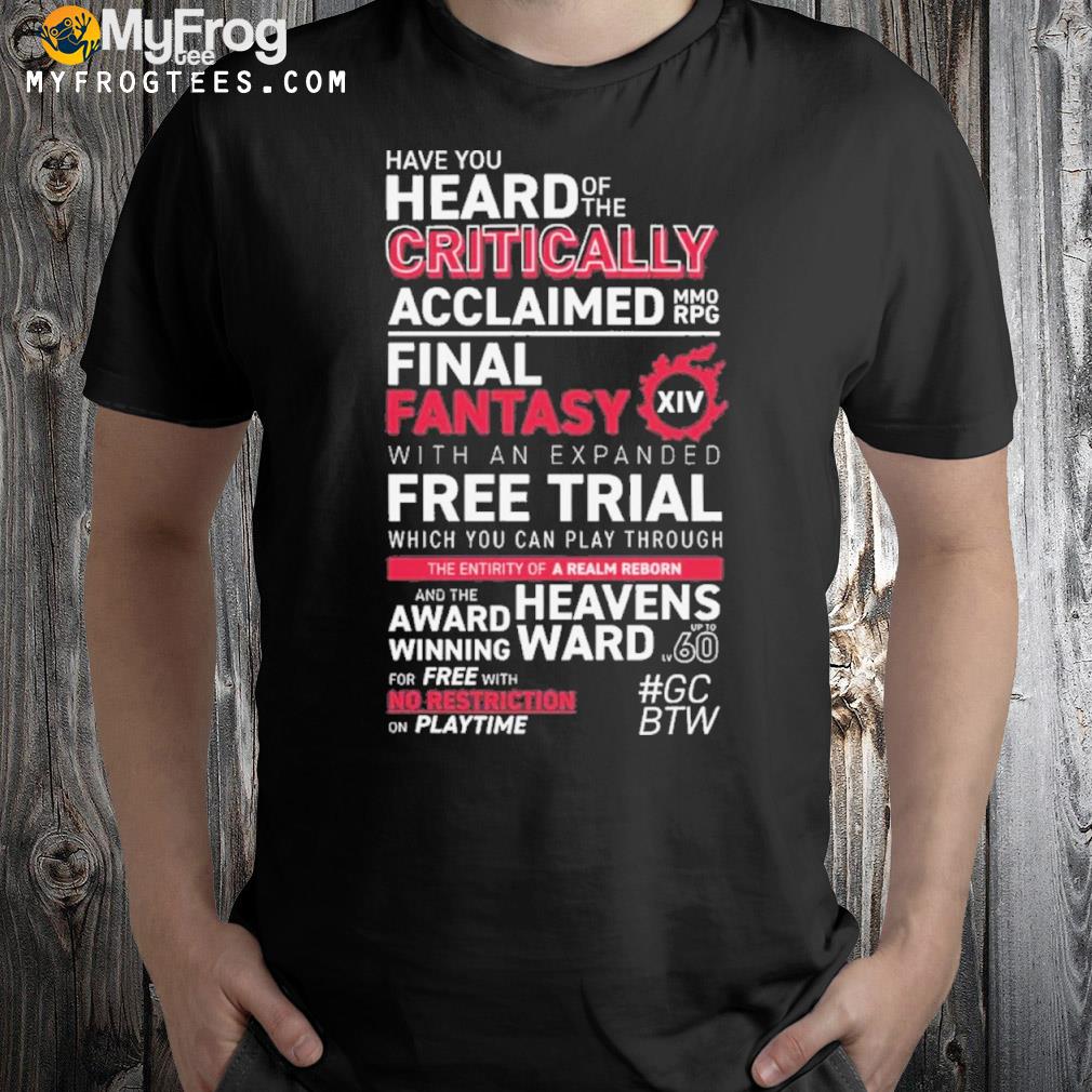 Have you heard of the critically acclaimed mmorpg shirt