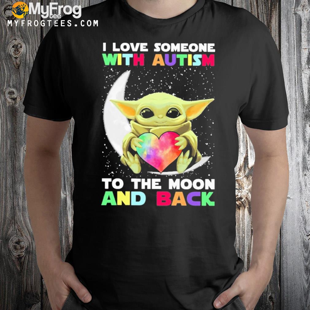 I love someone with autism to the moon and back Yoda t-shirt