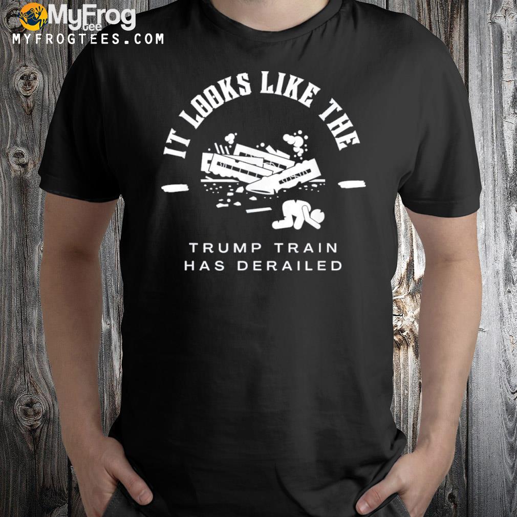 It looks like the Trump train has derailed 2024 election shirt