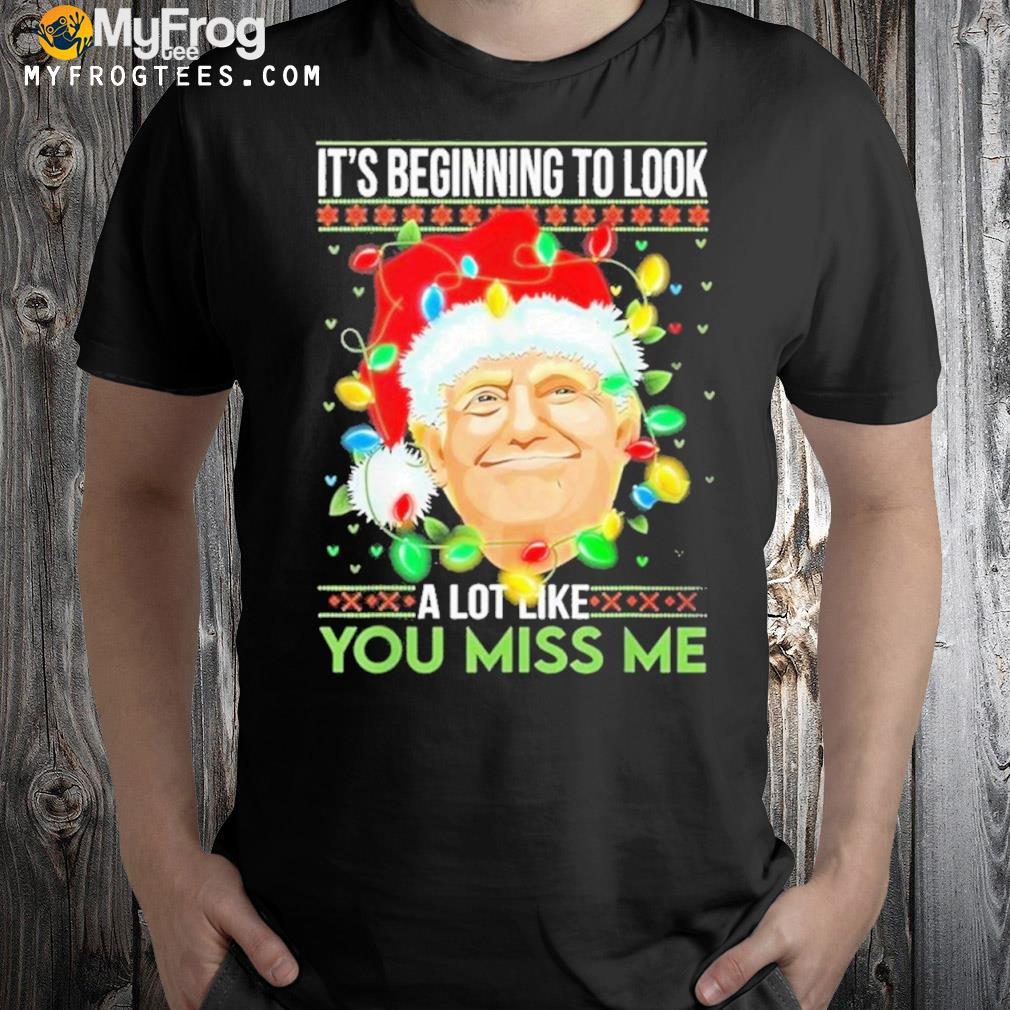 Its Beginning To Look A Lot Like You Miss Me Trump Light Ugly Christmas 2022 Sweater