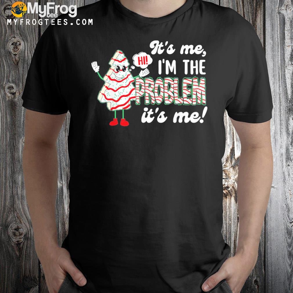 It’s Me Hi I’m The Problem It’s Me Christmas Tree Cake Kids T-Shirt