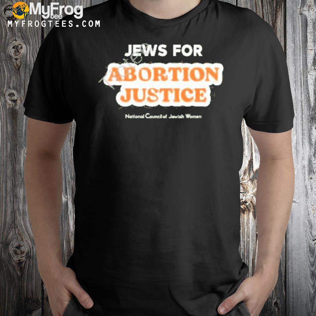 Jews For Abortion Justice Shirt