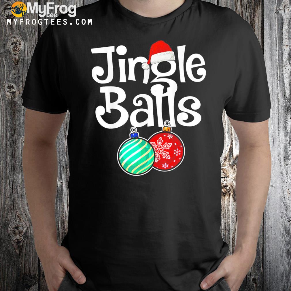 Jingle balls Christmas holiday xmas couples matching shirt