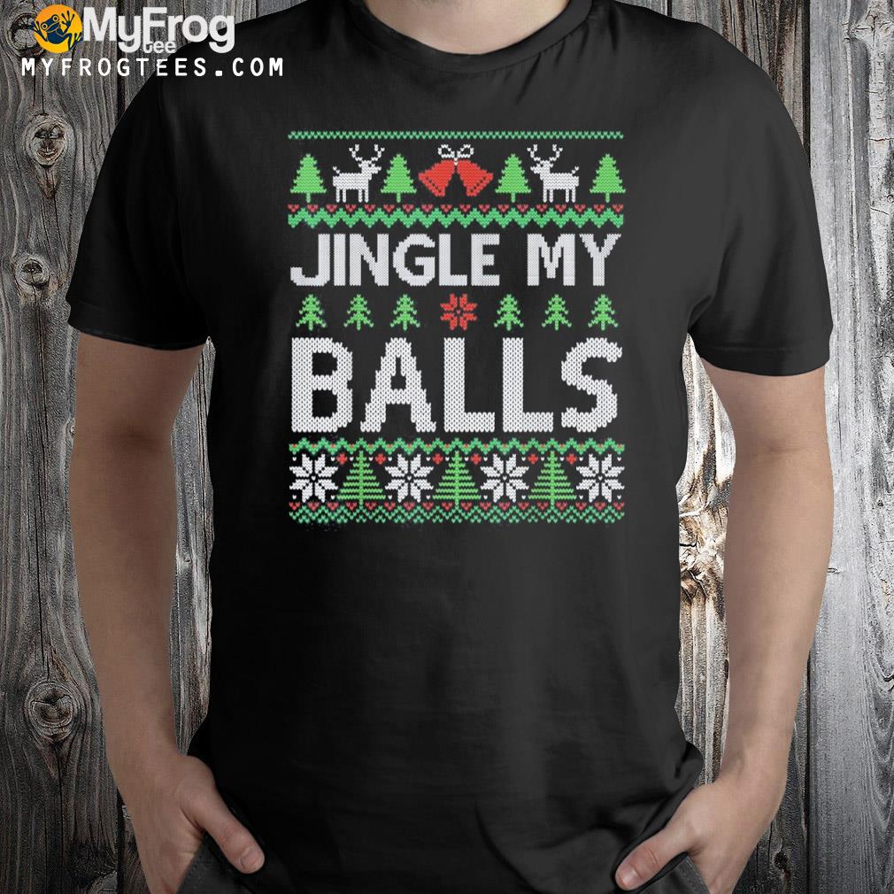 Jingle My Balls Adult Ugly Christmas Sweater Shirt
