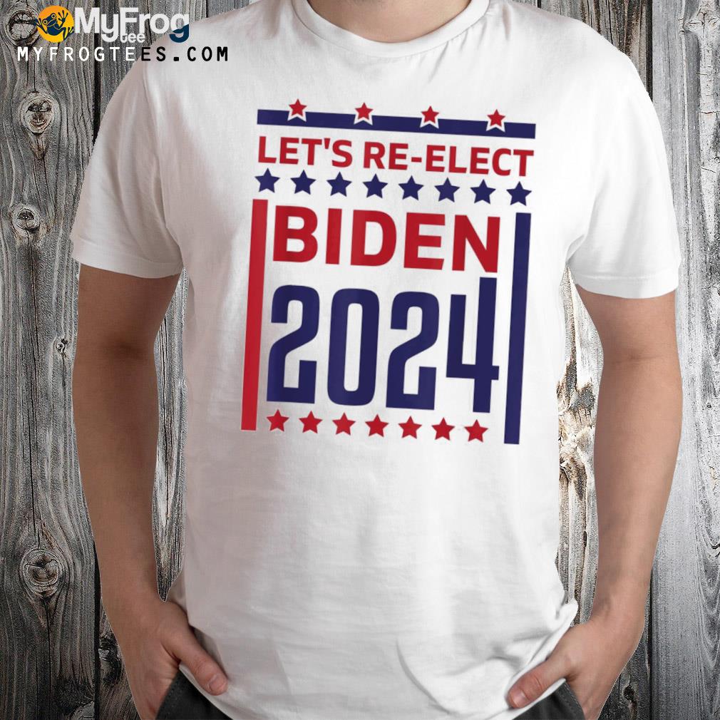 Let’s Re-Elect Joe Biden 2024 Presidential Election T-Shirt