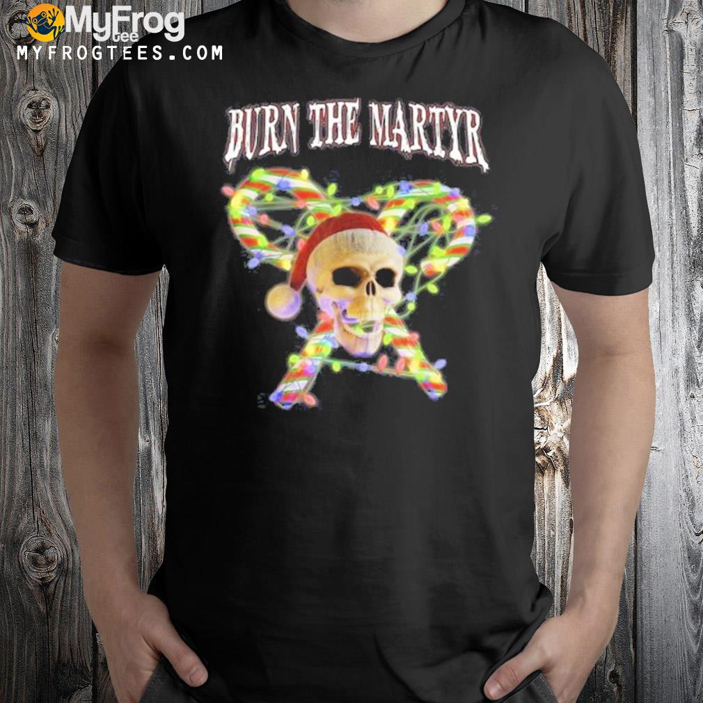 Limited holiday skull design by burn the martyr classic shirt