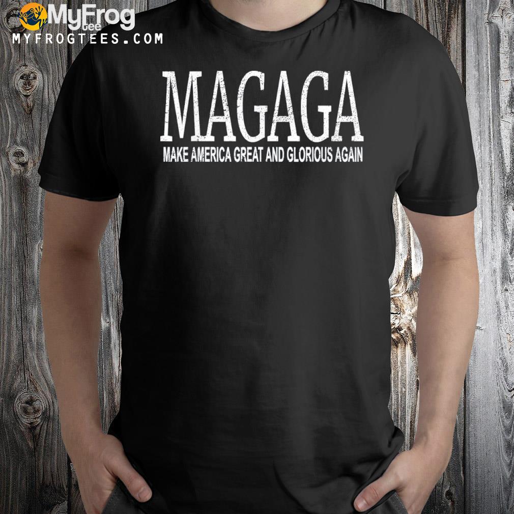 Magaga Trump 2024 make America great and glorious again 2022 shirt