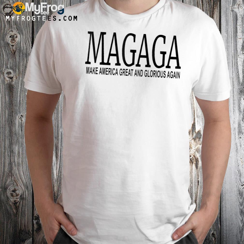 Magaga Trump 2024 make America great and glorious again 2024 shirt