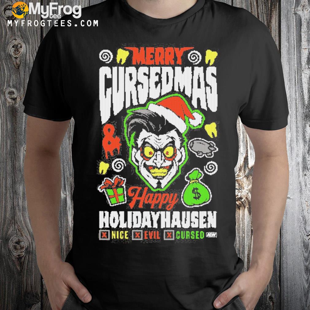 Merry cursedmas happy holidayhausen nice evil curseo shirt