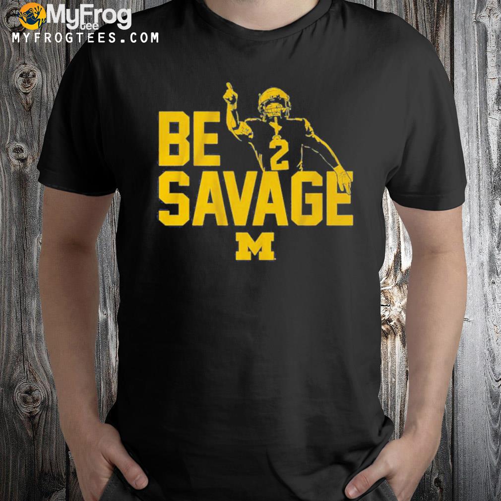 Michigan Football blake corum be savage shirt