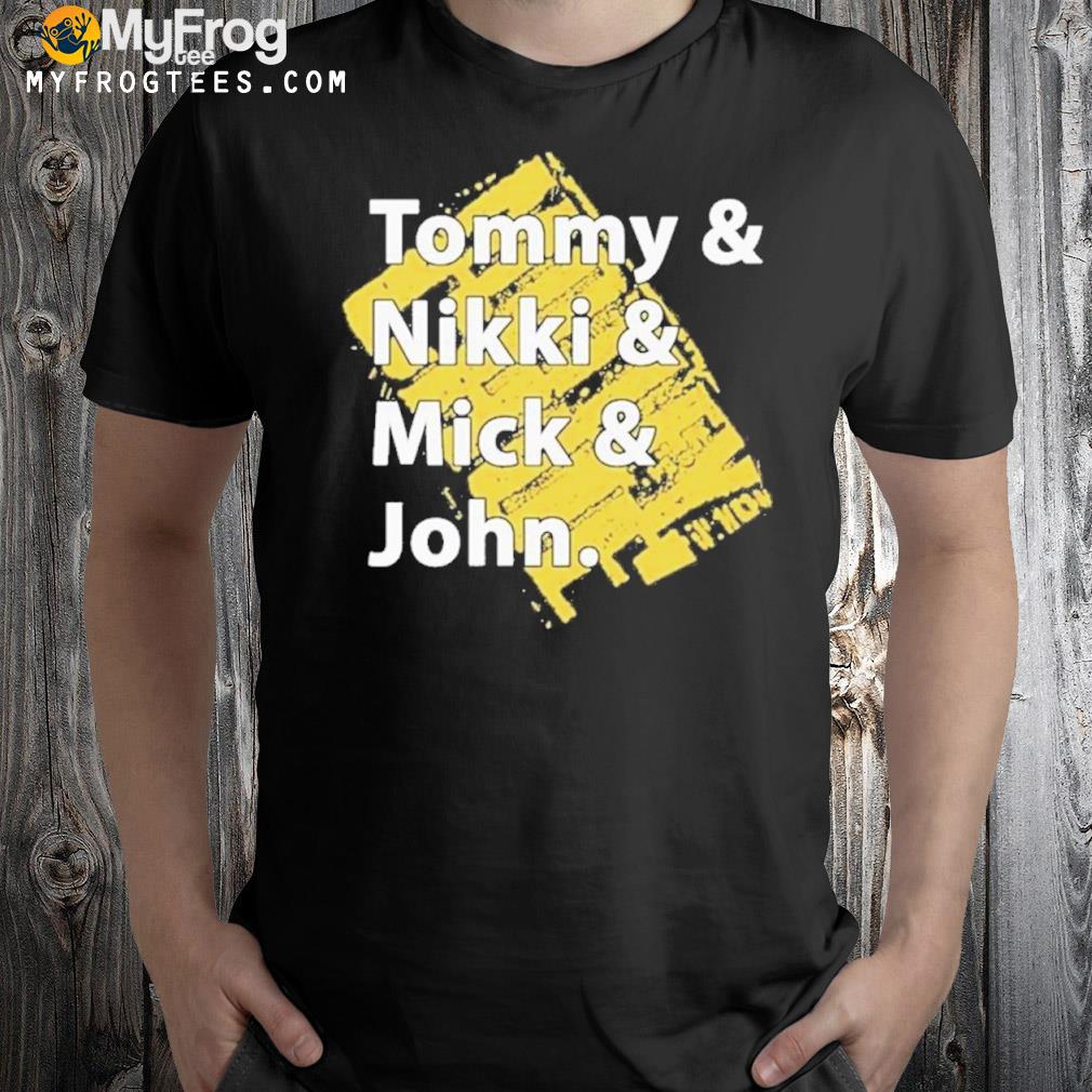Motley Crue Tommy Nikki Mick John Shirt
