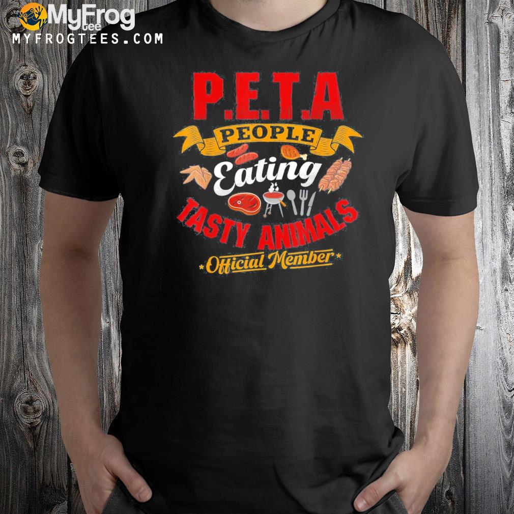PETA People Eating Tasty Animals Anti Vegetarian Tee Shirt, hoodie,  sweater, long sleeve and tank top