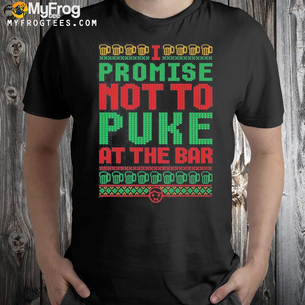 Promise not to puke Ugly Christmas sweatshirt