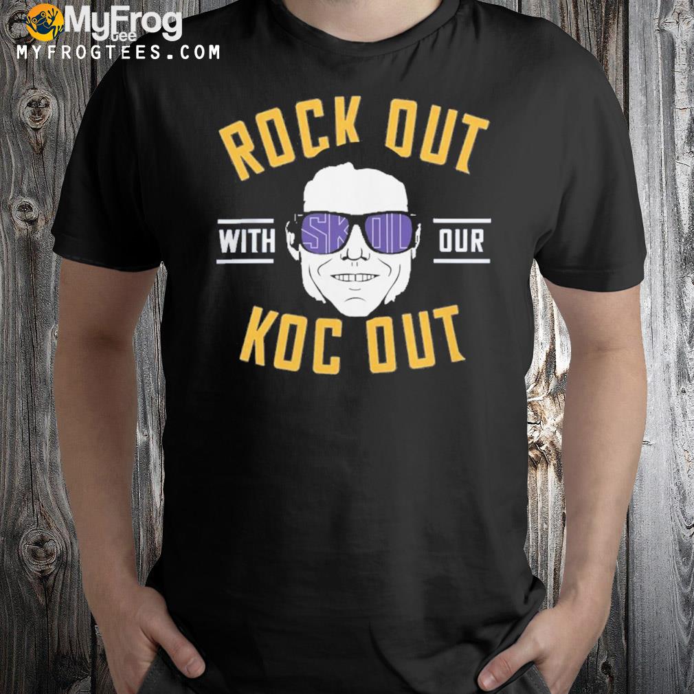 Rock out with our koc out shirt