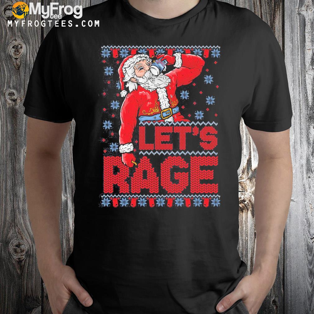 Santa Let's rage Ugly Christmas sweatshirt