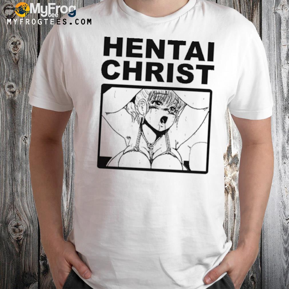 That go hard hentaI christ shirt