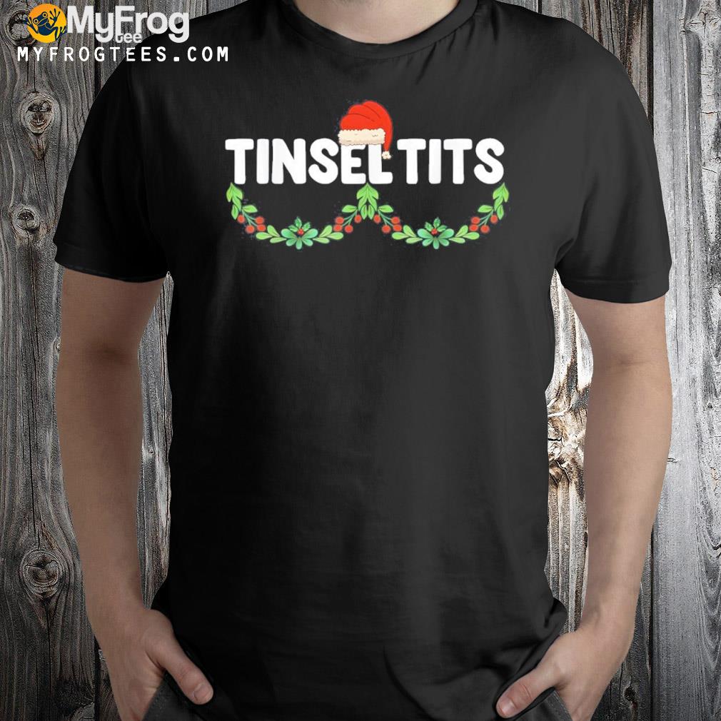 Tinsel Tits Funny Couple Christmas Jingle Balls Tinsel Tits Shirt