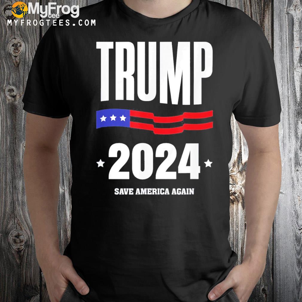Trump 2024 save America again election American flag shirt