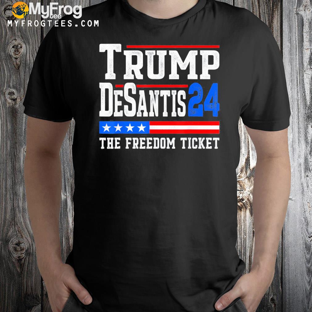 Trump desantis 2024 the freedom ticket patriotic usa flag shirt